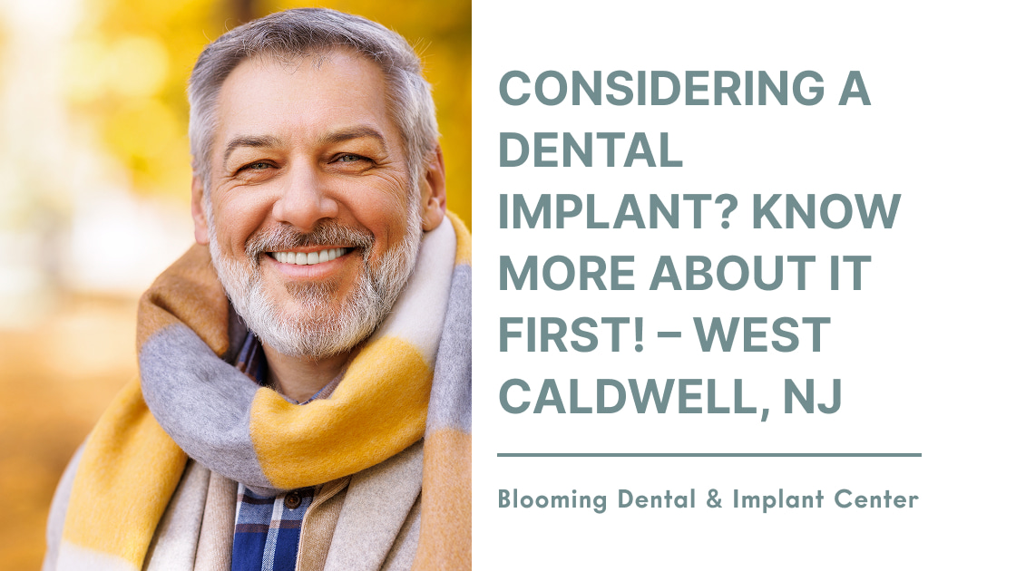 Considering a Dental Implant? Know More About It First! - West Caldwell & Rockaway